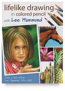 Lifelike Drawing In Colored Pencil With Lee Hammond Lifelike Drawing In Colored Pencil With Lee Hammond