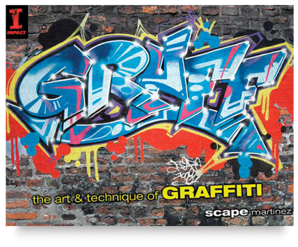 Graff The Art Technique of Graffiti