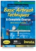 Basic Airbrush Techniques: A Complete Course