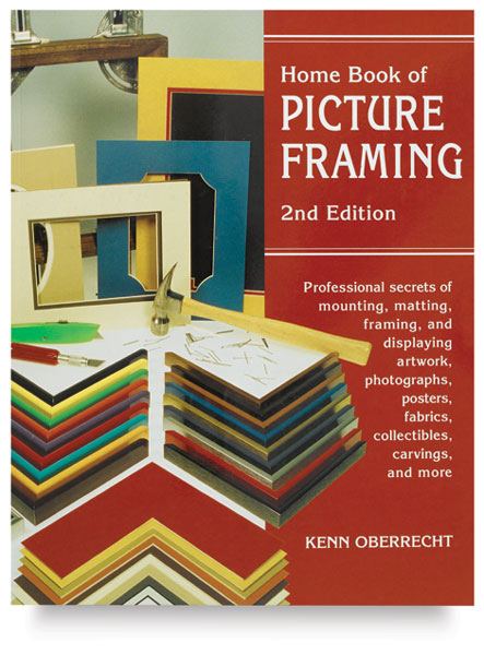 Home Book of Picture Framing, 2nd Edition
