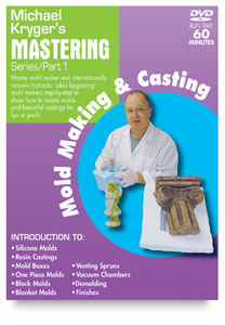 Mastering Mold Making &amp; Casting, Part 1