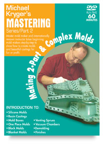 Mastering Mold Making &amp; Casting, Part 2