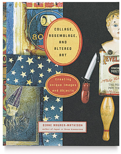 Collage, Assemblage, and Altered Art