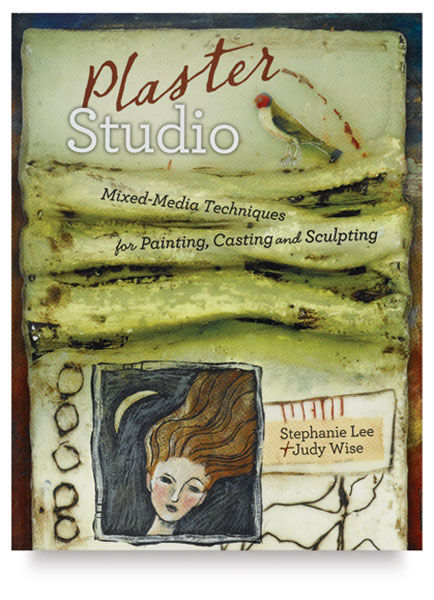 Plaster Studio: Mixed-Media Techniques for Painting, Casting and Carving