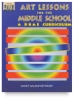 Art Lessons For The Middle School: A DBAE Curriculum