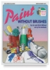 Paint Without Brushes