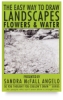 The Easy Way to Draw Landscapes, Flowers, and Water