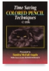 Time Saving Colored Pencil Techniques