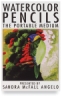 Watercolor Pencils: The Portable Medium