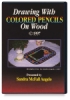 Drawing with Colored Pencils on Wood