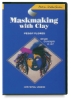 Art Is Maskmaking with Clay DVD