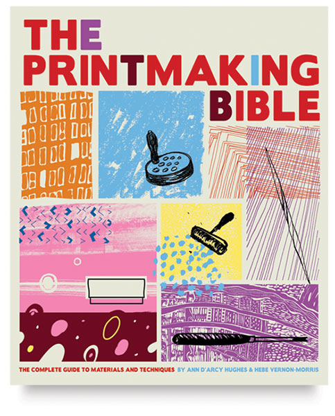 The Printmaking Bible