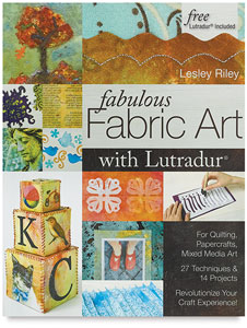 Fabulous Fabric Art with Lutradur Fabulous Fabric Art with Lutradur